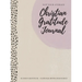 Not Your Average Christian Gratitude Journal: Guided Gratitude + Faith Equipping Resources (Daily Devotional, Gratitude and Prayer Journal for Women)
