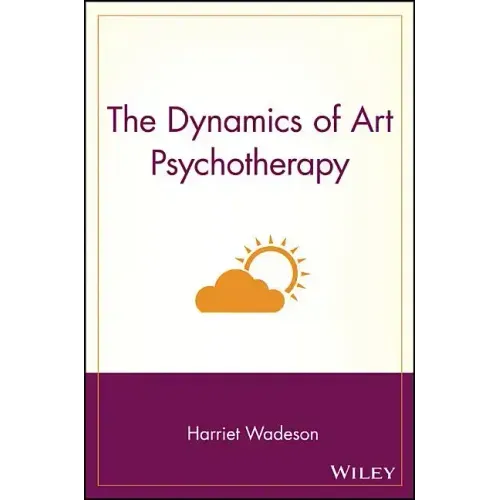 The Dynamics of Art Psychotherapy