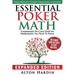Essential Poker Math, Expanded Edition: Fundamental No-Limit Hold'em Mathematics You Need to Know