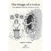 The Image of a Voice: The Mirror Stage of Jacques Lacan