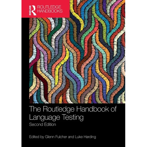 The Routledge Handbook of Language Testing