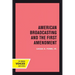 American Broadcasting and the First Amendment