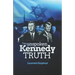The Unspoken Kennedy Truth