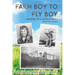 Farm Boy to Fly Boy
