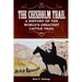 The Chisholm Trail: A History of the World's Greatest Cattle Trail