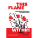 This Flame Within: Iranian Revolutionaries in the United States