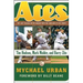 Aces: The Last Season on the Mound with the Oakland A's Big Three: Tim Hudson, Mark Mulder, and Barry Zito