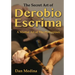 The Secret Art of Derobio Escrima: A Martial Art of the Philippines