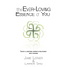 The Ever-Loving Essence of You