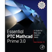 Essential Ptc(r) MathCAD Prime(r) 3.0: A Guide for New and Current Users