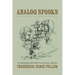Analog Spooks: An Autobiography of the World's Greatest Operator Apprentice