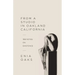 From A Studio in Oakland, California: 108 Notes on Existence