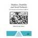 Madness, Disability and Social Exclusion: The Archaeology and Anthropology of 'Difference'