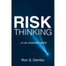 Risk Thinking: ...In an Uncertain World