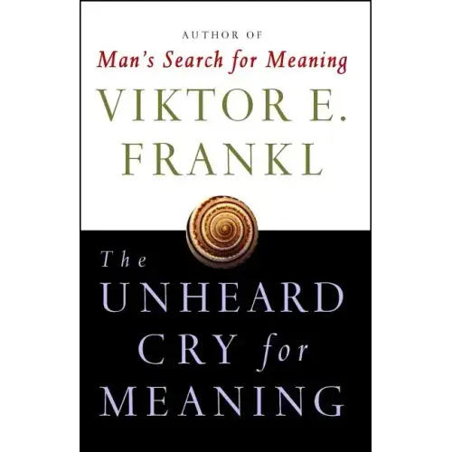 Unheard Cry for Meaning