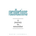 Recollections: A Journey to Remember
