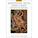 Wrestling with God and Men: Homosexuality in the Jewish Tradition