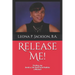 Release Me!: Finding Joy Amid a life Built from Rubble: a Memoir