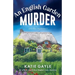 An English Garden Murder: An utterly addictive English cozy mystery