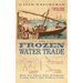 The Frozen Water Trade