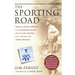 The Sporting Road: Travels Across America in an Airstream Trailer--With Fly Rod, Shotgun, and a Yellow Lab Named Sweetzer