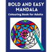 Bold and Easy Mandala Colouring Book for Adults: Large space, Thick lines and simple designs -for visually impaired, seniors and lovers of relaxing co