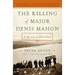 The Killing of Major Denis Mahon: A Mystery of Old Ireland