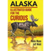 Alaska: Illustrated Guide for the Curious