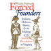 Forced Founders: Indians, Debtors, Slaves & the Making of the American Revolution in Virginia