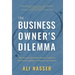 The Business Owner's Dilemma: Take Control of the Mental Chatter, Clarify Your Ideal Future, and Enjoy the Success You've Earned