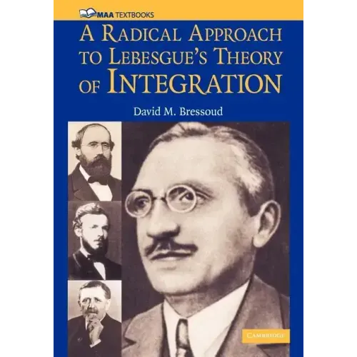 A Radical Approach to Lebesque's Theory of Integration