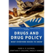 Drugs and Drug Policy: What Everyone Needs to Know(r)