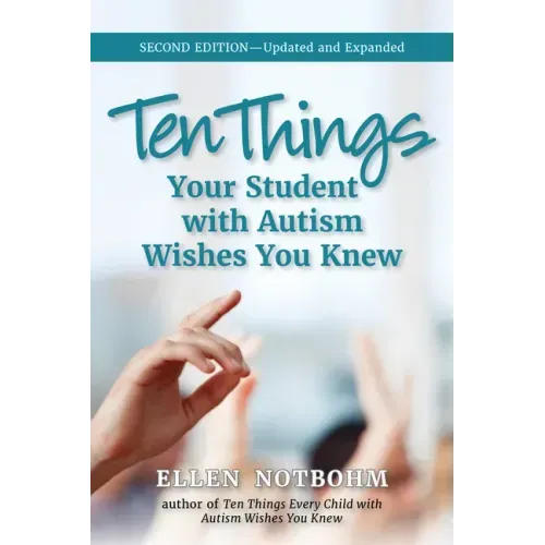 Ten Things Your Student with Autism Wishes You Knew