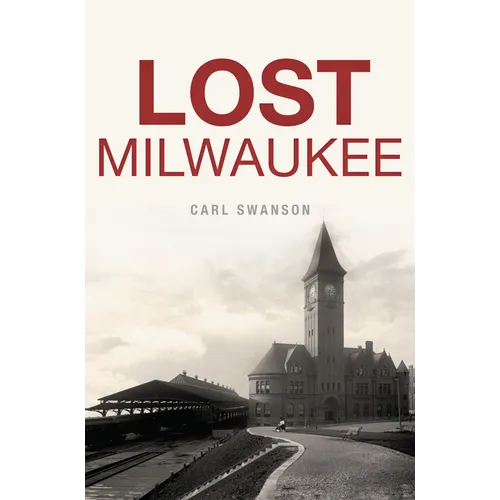 Lost Milwaukee