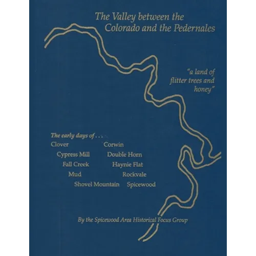 The Valley between the Colorado and the Pedernales