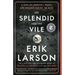 The Splendid and the Vile: A Saga of Churchill, Family, and Defiance During the Blitz