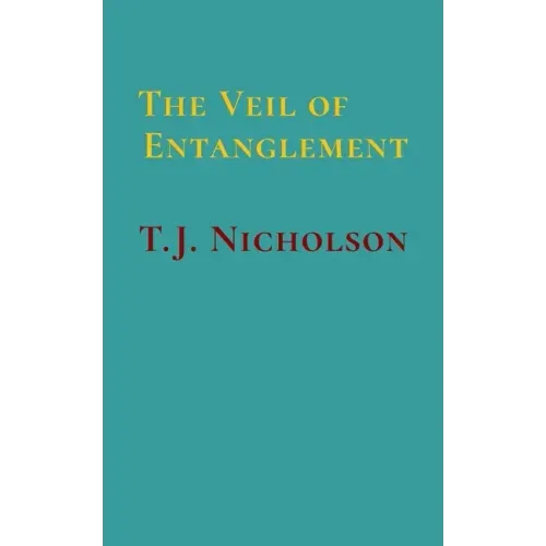 The Veil of Entanglement: Calm Abiding and Insight Practice - An Account of a Journey