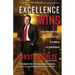 Excellence Wins: A No-Nonsense Guide to Becoming the Best in a World of Compromise