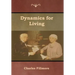 Dynamics for Living