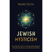 Jewish Mysticism: The Ultimate Guide to Understanding Kabbalah, Merkabah Mysticism, and Ashkenazi Hasidism