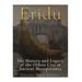 Eridu: The History and Legacy of the Oldest City in Ancient Mesopotamia