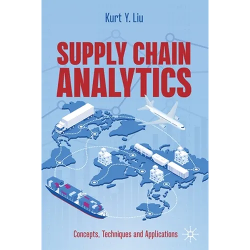 Supply Chain Analytics: Concepts, Techniques and Applications