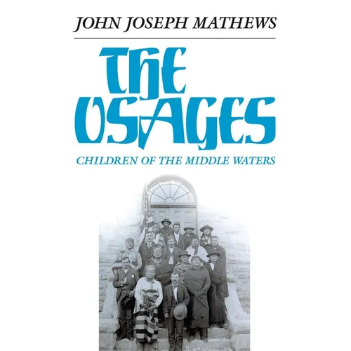 The Osages: Children of the Middle Waters Volume 60