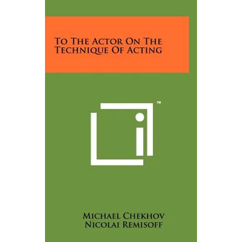 To the Actor on the Technique of Acting
