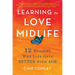 Learning to Love Midlife: 12 Reasons Why Life Gets Better with Age