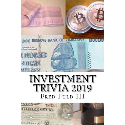 Investment Trivia 2019: The Fun Side of Money, Stocks, Bonds, and Wall Street