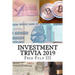 Investment Trivia 2019: The Fun Side of Money, Stocks, Bonds, and Wall Street