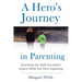 A Hero's Journey in Parenting: Parenting the Child You Didn't Expect While You Were Expecting