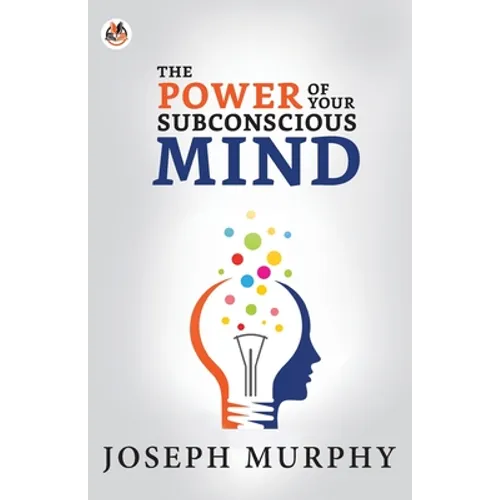 The Power of Your Subconscious Mind