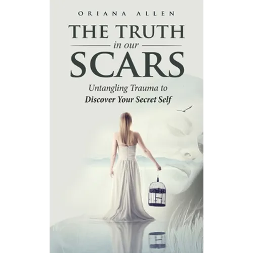The Truth in Our Scars